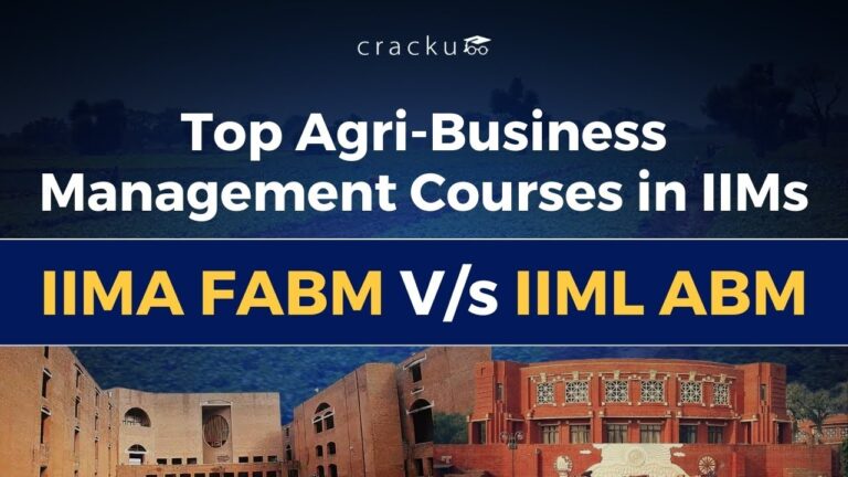 Top Agri-Business Management Courses in IIMs | IIMA FABM v/s IIML ABM