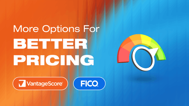Now You Can Choose FICO or VantageScore for Your Next Mortgage Approval