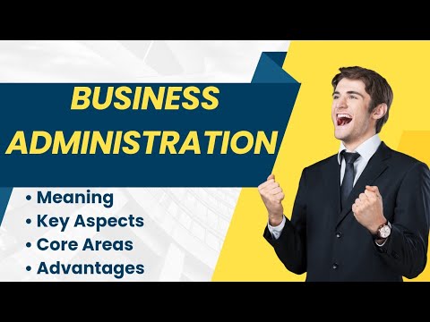 Business Administration | What is Business Administration | Meaning of Business Administration