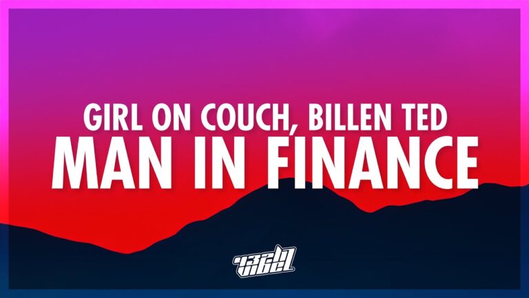 Girl On Couch, Billen Ted – Man In Finance (G6 Trust Fund) Lyrics | finance trust fund 6'5 blue eyes