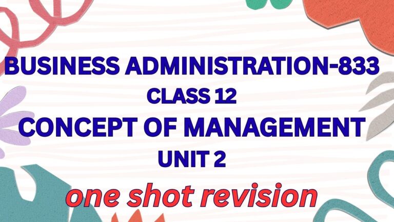 BUSINESS ADMINISTRATION I CLASS 12 I  Concept of Management (UNIT2)